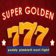 paddy pimblett next fight